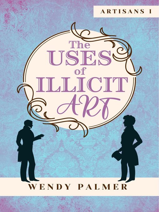 Title details for The Uses of Illicit Art by Wendy Palmer - Available